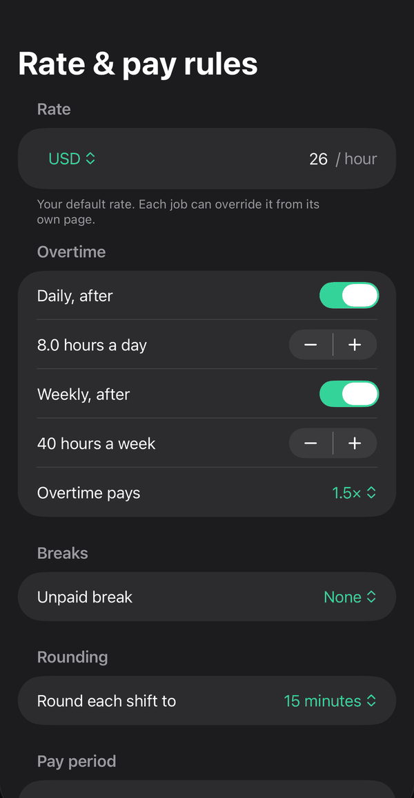 Rate and pay rules in Punch Clock: $26 an hour, overtime daily after 8.0 hours and weekly after 40 hours at 1.5×, unpaid break none, shifts rounded to 15 minutes